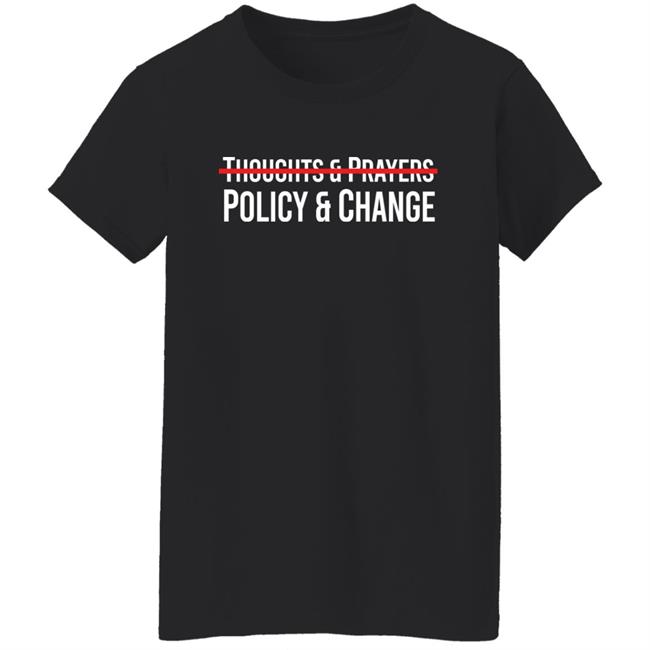 Thoughts & Prayers Policy & Change Shirt Meena Bewtra