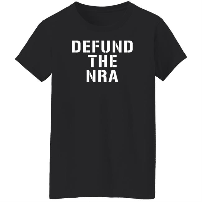 Merchandise Defund The Nra T Shirt Ordinary1world Liberal World Gear Company Merchandise