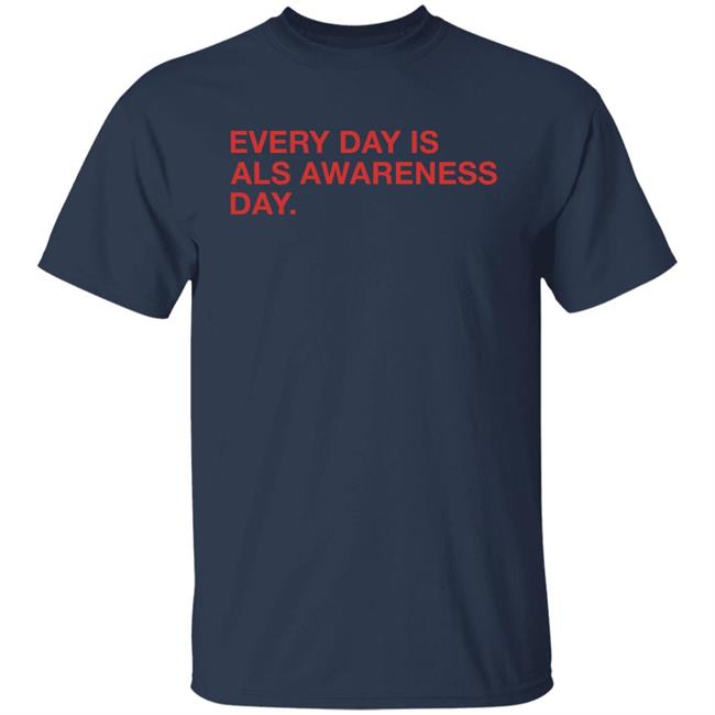 Jon Sciambi Obvious Shirts Every Day Is Als Awareness Day Shirt