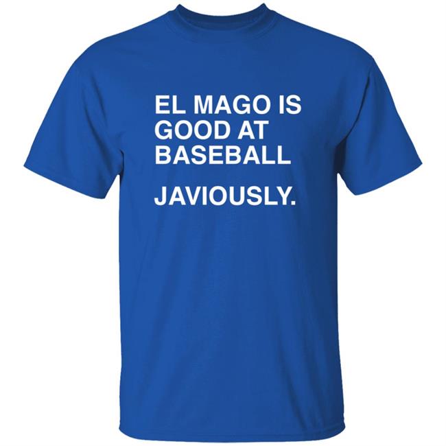 Joe Johnson El Mago Is Good At Baseball Javiously Shirt Obvious Shirts