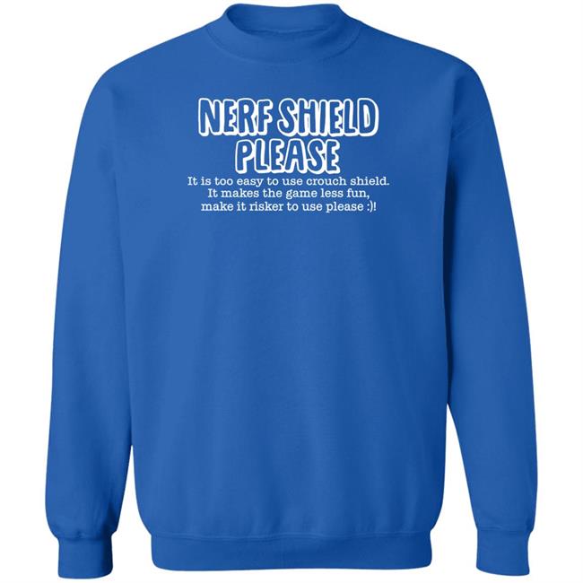 ScrawtV Nerf Shield Please It Is Too Easy To Use Crouch Shield Shirt