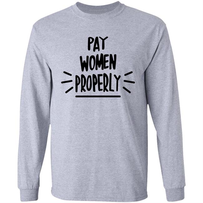 Natalie Achonwa Pay Women Properly Shirt If You Aint Got It Just Say That