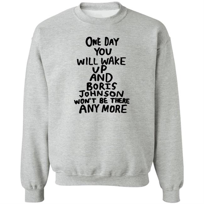 Tits Mcgee Babak Ganjei Merch One Day You Will Wake Up And Boris Johnson Won't Be There Anymore Shirt