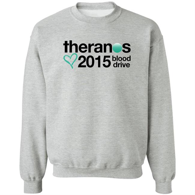 Shirts That Go Hard Theranos 2015 Blood Drive Shirt