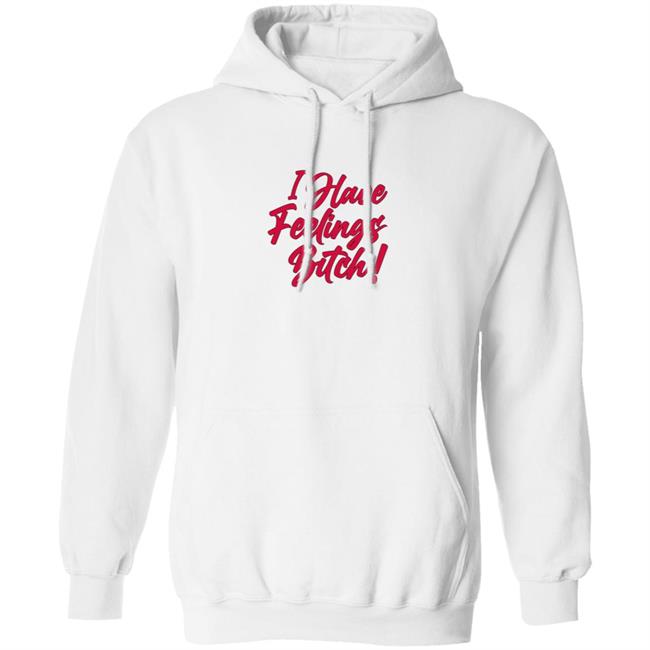 Danna Paola Merch I Have Feelings Bitch Hoodie Sweatshirt