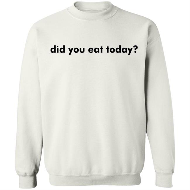TikToker Sienna Gomez Did You Eat Today Hoodie Sweatshirt TikToker Sienna Gomez Did You Eat Today Hoodie Sweatshirt