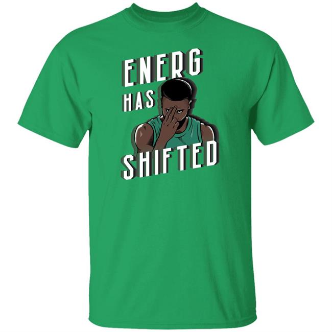 Energy Has Shifted Tee Shirt Barstool Sports Merchandise Boston Basketball