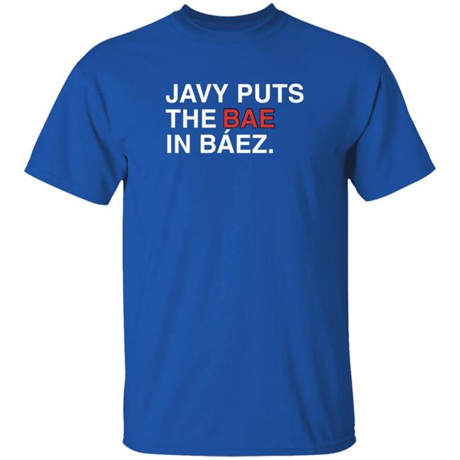 ObviousShirts Javy Puts The Bae Is Baez Shirt Joe Johnson