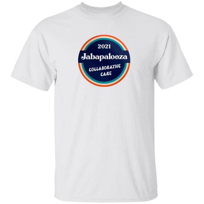 Jabapalooza Collaborative Care 2021 Shirt Jabapalooza Collaborative Care 2021 Shirt