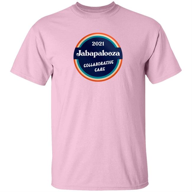 Jabapalooza Collaborative Care 2021 Shirt Jabapalooza Collaborative Care 2021 Shirt