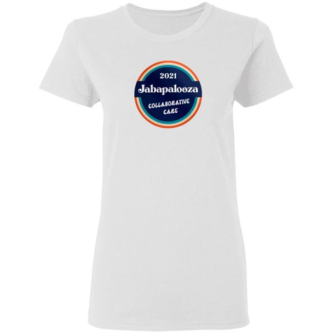 Jabapalooza Collaborative Care 2021 Shirt Jabapalooza Collaborative Care 2021 Shirt