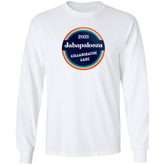 Jabapalooza Collaborative Care 2021 Shirt Jabapalooza Collaborative Care 2021 Shirt