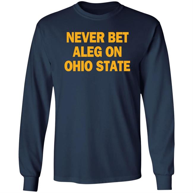 Michigan Baseball Never Bet Aleg On Ohio State Shirt Never Bet Aleg On Ohio State Shirt Michigan Baseball