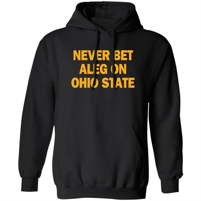 Michigan Baseball Never Bet Aleg On Ohio State Shirt Never Bet Aleg On Ohio State Shirt Michigan Baseball