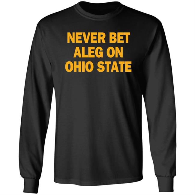 Michigan Baseball Never Bet Aleg On Ohio State Shirt Michigan Baseball Never Bet Aleg On Ohio State Shirt