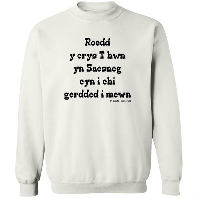 Craig Allman Roedd Y Crys T Hwn Yn Saesneg Cyn I Ti Gerdded I Mewn Erin Pyle Shirt