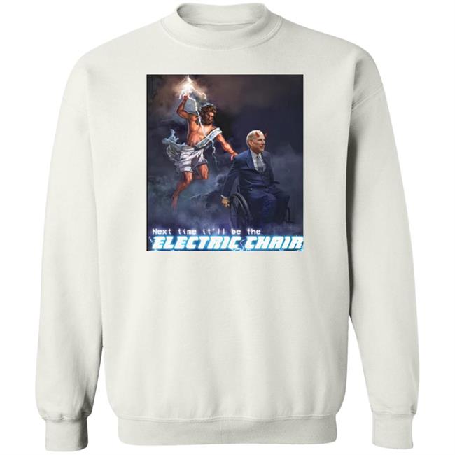 Ethan Klein Next Time It'll Be The Electric Chair Greg Abbott Shirt