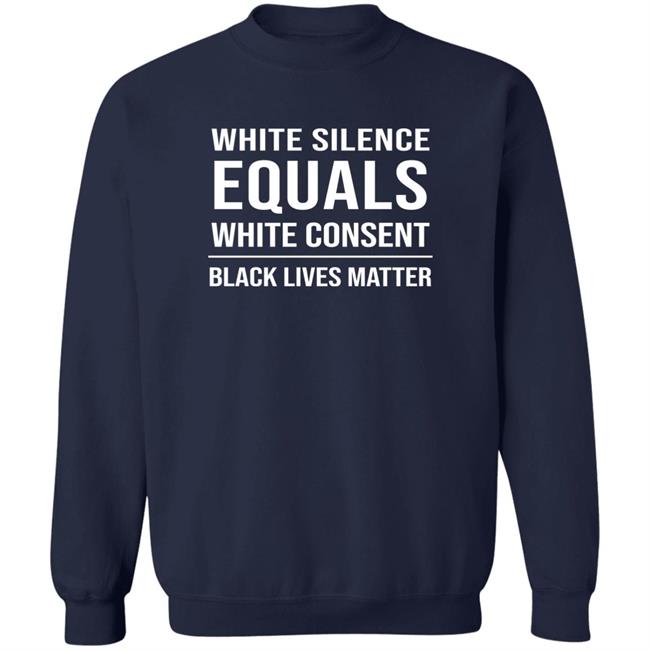 Stevie Joe Payne White Silence Equals White Consent Black Lives Matter Shirt