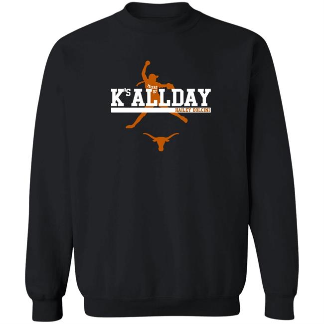 Breaking T Merch Hailey Dolcini Texas Softball Hailey Dolcini K's All Day Shirt