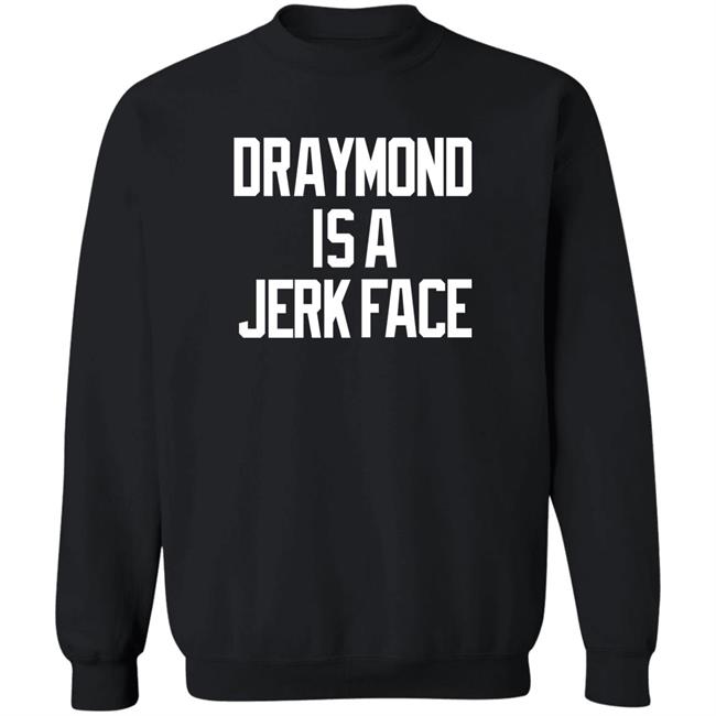 Draymond Is A Jerk Face Tee Shirt Dave Portnoy Barstool Sports Store