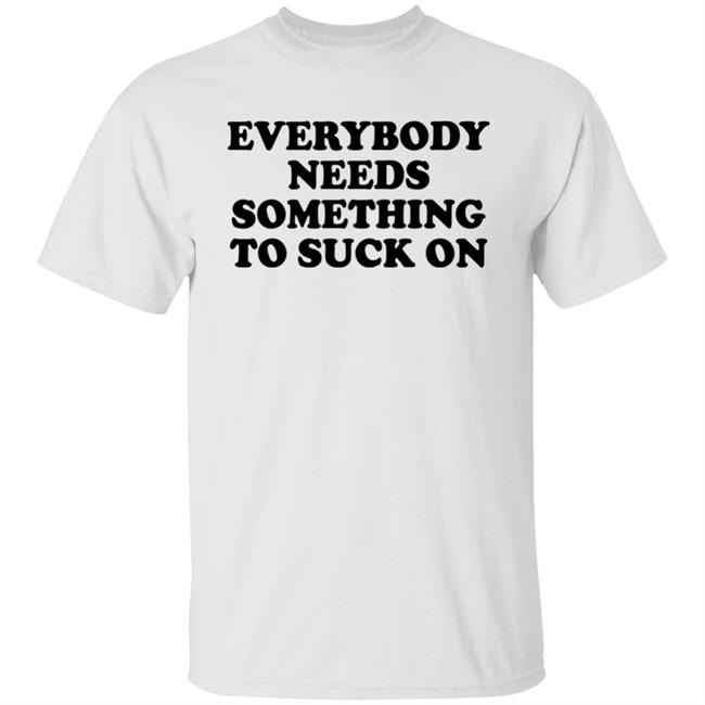 Minion Respecter Everybody Needs Something To Suck On Shirt