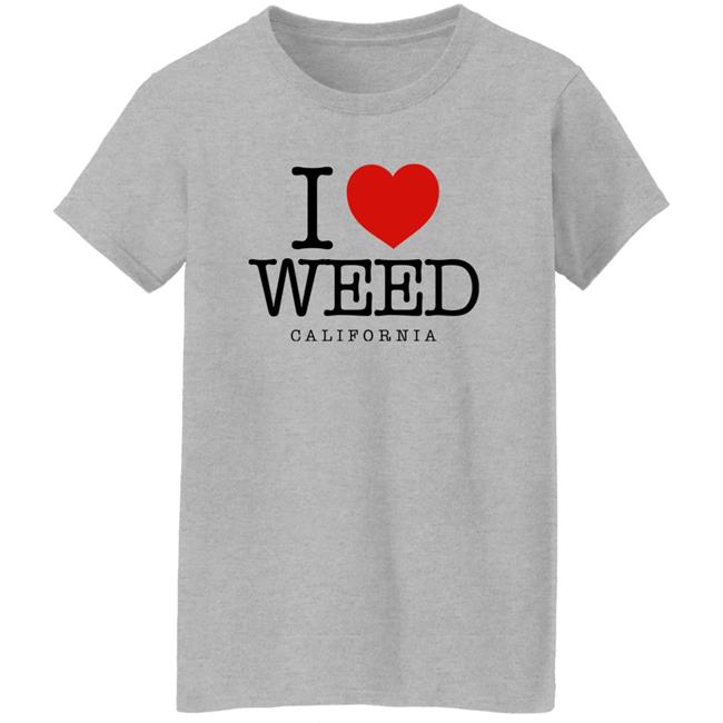I Love Weed California Shirt Svdden Death I Heart Weed California
