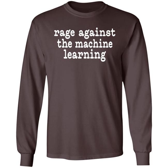 Chris Bail Rage Against The Machine Learning Shirt