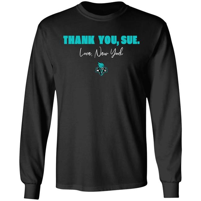 Thank You Sue Love New York Shirt New York Liberty Just Women’s Sports Sue Bird