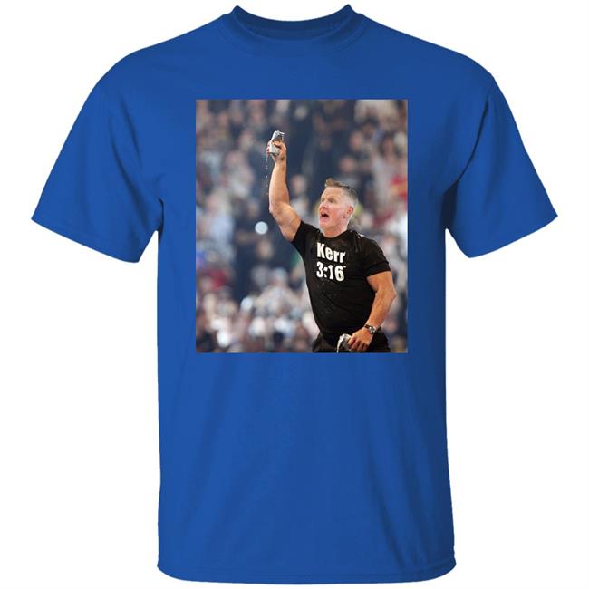 Steve Kerr As Stone Cold Steve Austin Kerr 3:16 T Shirt Chris Chiozza