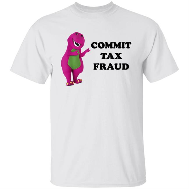 Jutty Taylor Barney And Friends Commit Tax Fraud Shirt