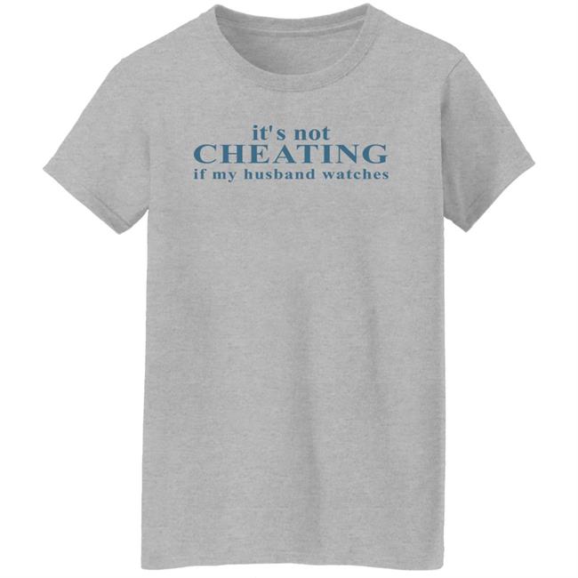 Shirts With Threatening Auras Zazzle Merch It's Not Cheating If My Husband Watches Shirt