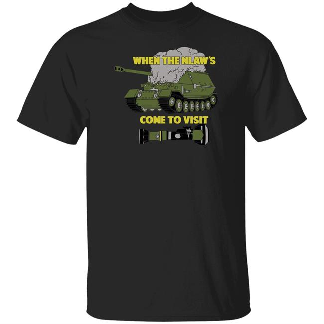 When The Nlaw's Come To Visit Shirt Funker530 Merch