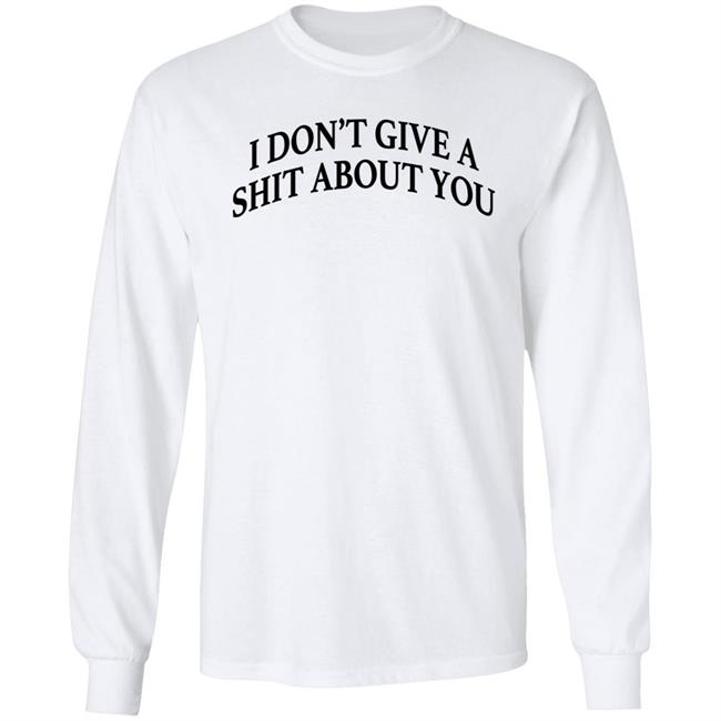I Don't Give A Shit About You Shirt Donald Trump
