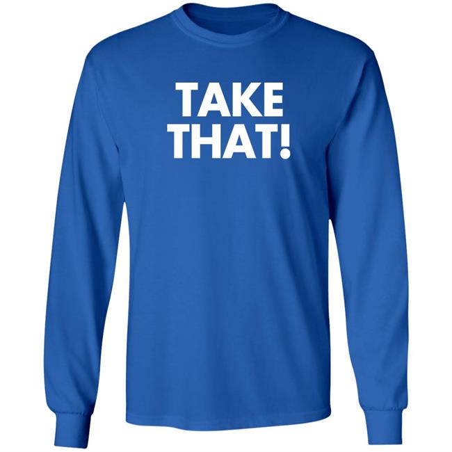 Take That Shirt Waddleand Silvy