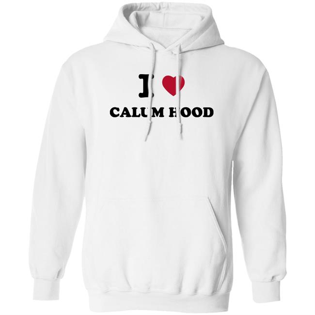 I Love Calum Hood Shirt