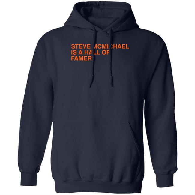 Obvious Shirts Steve Mcmichael Is A Hall Of Famer T Shirt