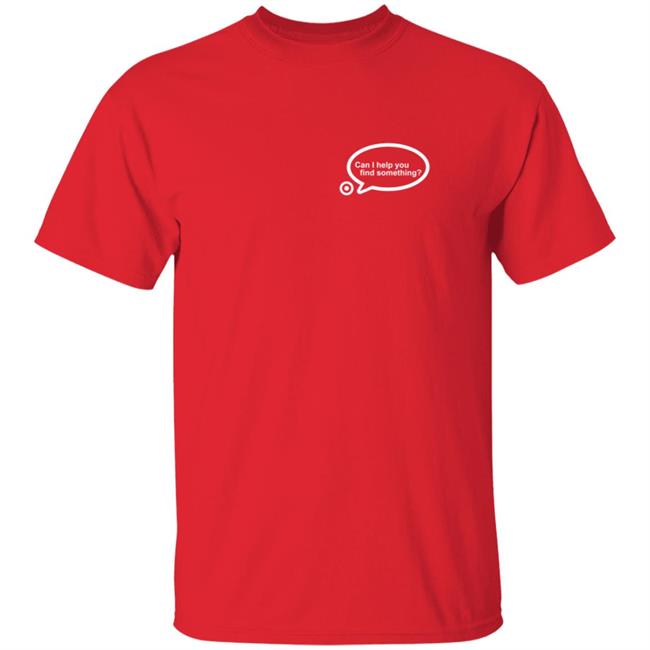 Target Employee Shirts Target Employee Crew Red T-Shirt Can I Help You Find Something T Shirt Target Employee T Shirts