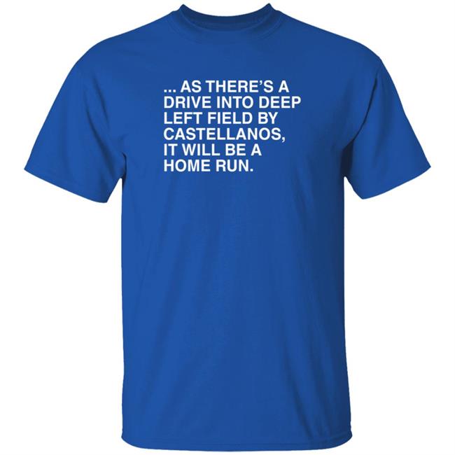 Obviousshirts As There's A Drive Into Deep Left Shirt Obviousshirts As There's A Drive Into Deep Left Shirt