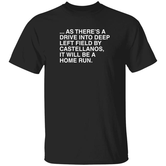 Obviousshirts As There's A Drive Into Deep Left Shirt
