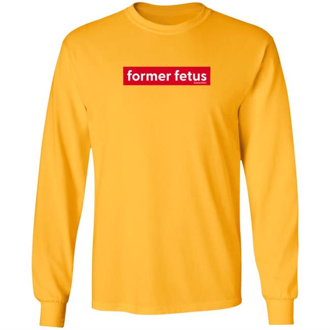 Former Fetus Tee Shirt Former Fetus Tee Shirt