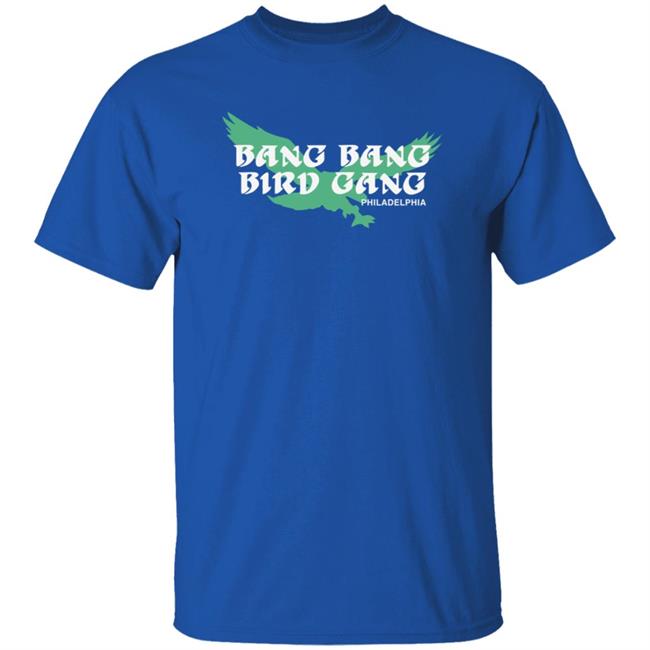 Barstool Sports Bang Bang Bird Gang Tee Shirt Barstool Sports Bang Bang Bird Gang Tee Shirt