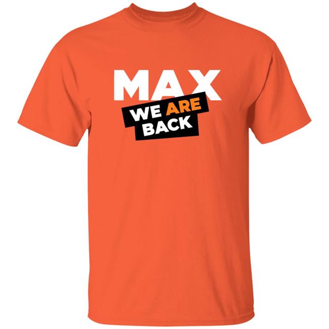 Max Verstappen Merch Max Verstappen 33 We Are Back Shirt