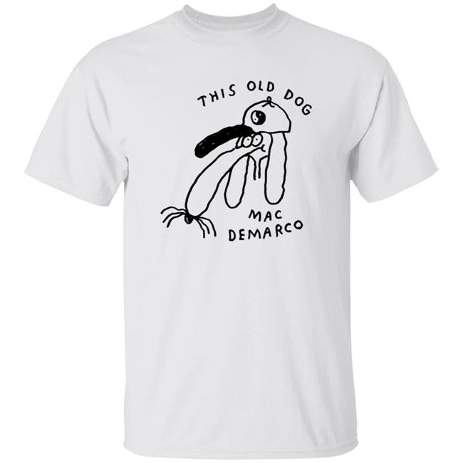 Hang - Mac Demarco Merch Mac Demarco Dog Doodle White Shirt