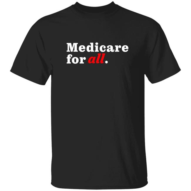 Bernie Sanders Merch Medicare For All Shirt