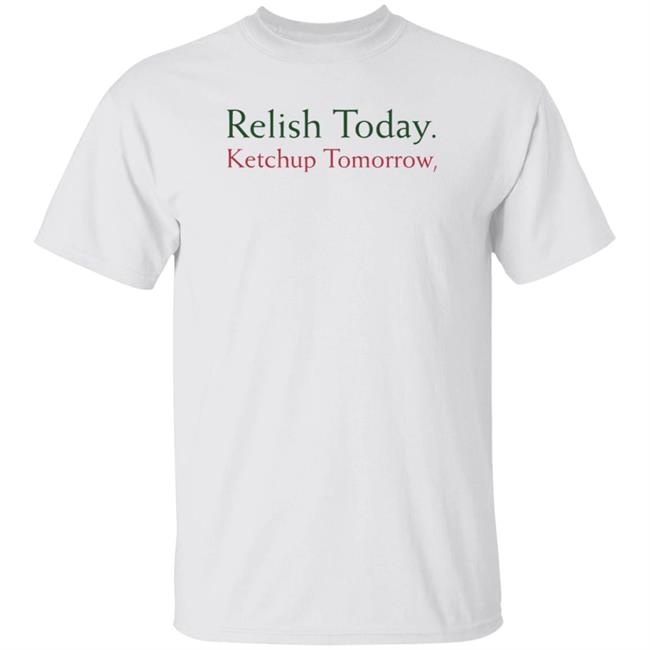 Stephen King Relish Today Ketchup Tomorrow Shirt