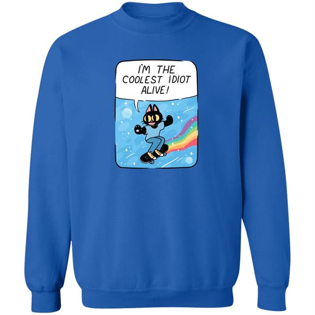 Dinercryptid Time Cowboy I'm The Coolest Idiot Still Alive Sweatshirt
