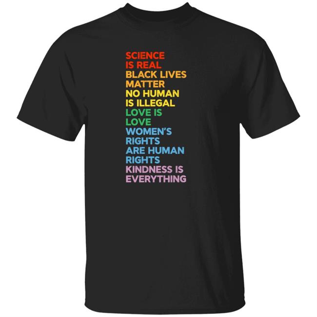 Finn Balor Science Is Real Black Lives Matter No Human Is Illegal Love Is Love Women's Rights Are Human Rights Kindness Is Everything Shirt