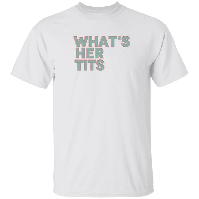 Kat Timpf What's Her Tits T Shirt Will Work 4 Rights Kat Timpf What's Her Tits T Shirt Will Work 4 Rights