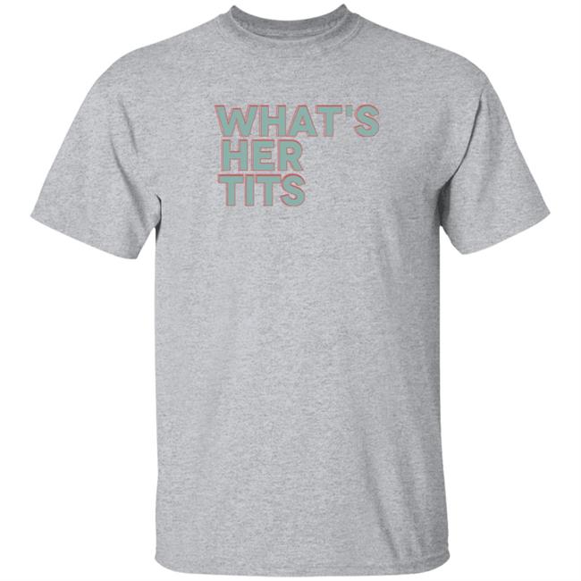 Kat Timpf What's Her Tits T Shirt Will Work 4 Rights Kat Timpf What's Her Tits T Shirt Will Work 4 Rights
