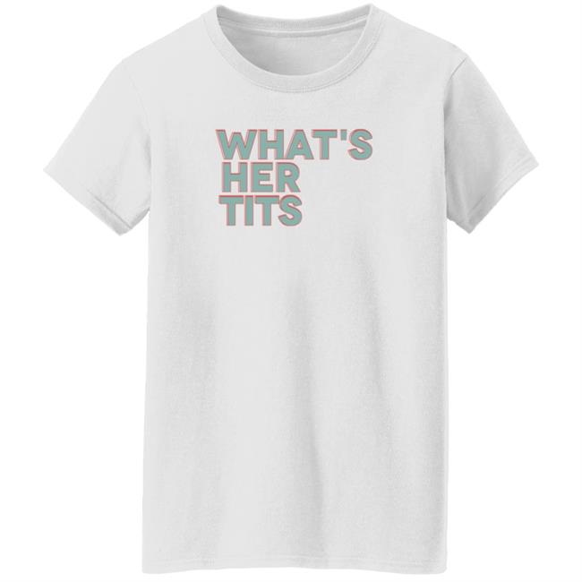 Kat Timpf What's Her Tits T Shirt Will Work 4 Rights Kat Timpf What's Her Tits T Shirt Will Work 4 Rights